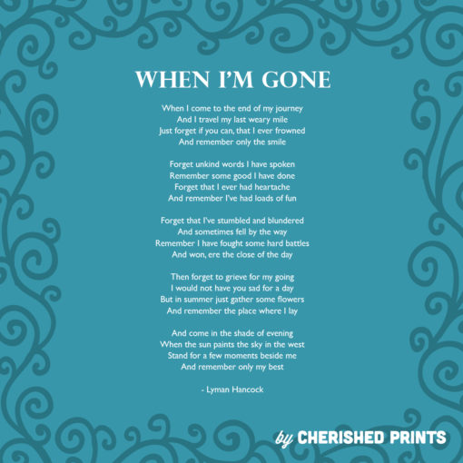 When I'm Gone • Cherished Prints