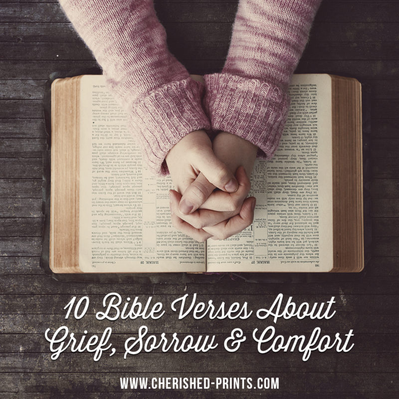 a Blog post containing 10 Bible Verses About Grief, Sorrow & Comfort