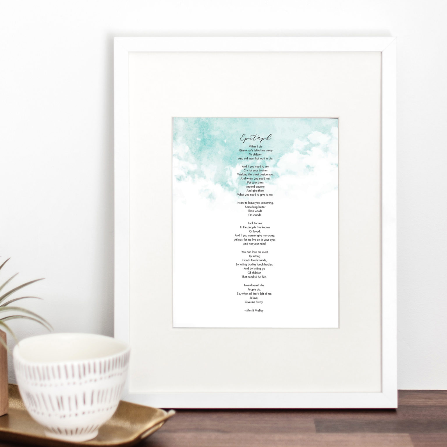 Epitaph by Merrit Malloy Poem • Cherished Prints